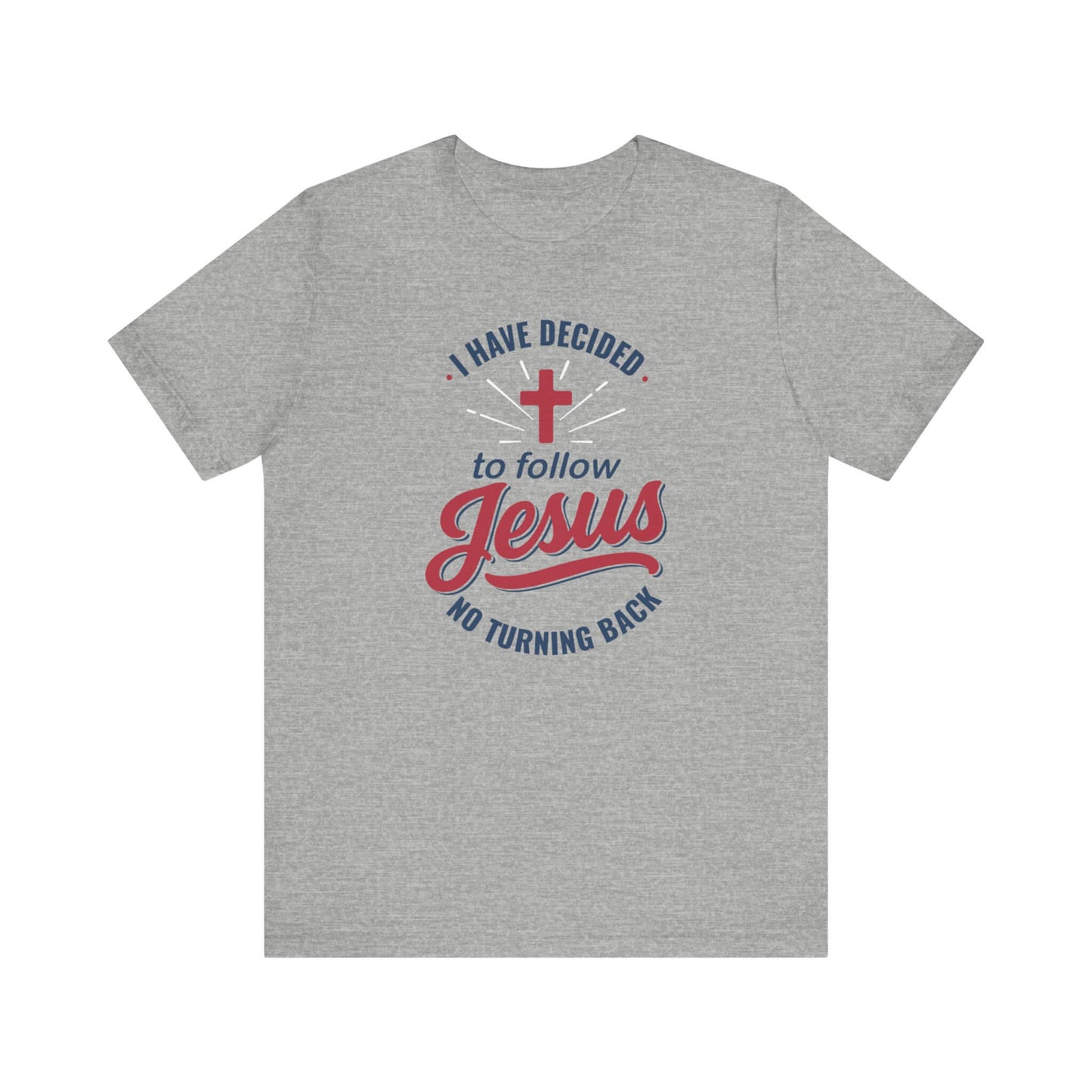 I have decided - T-Shirt