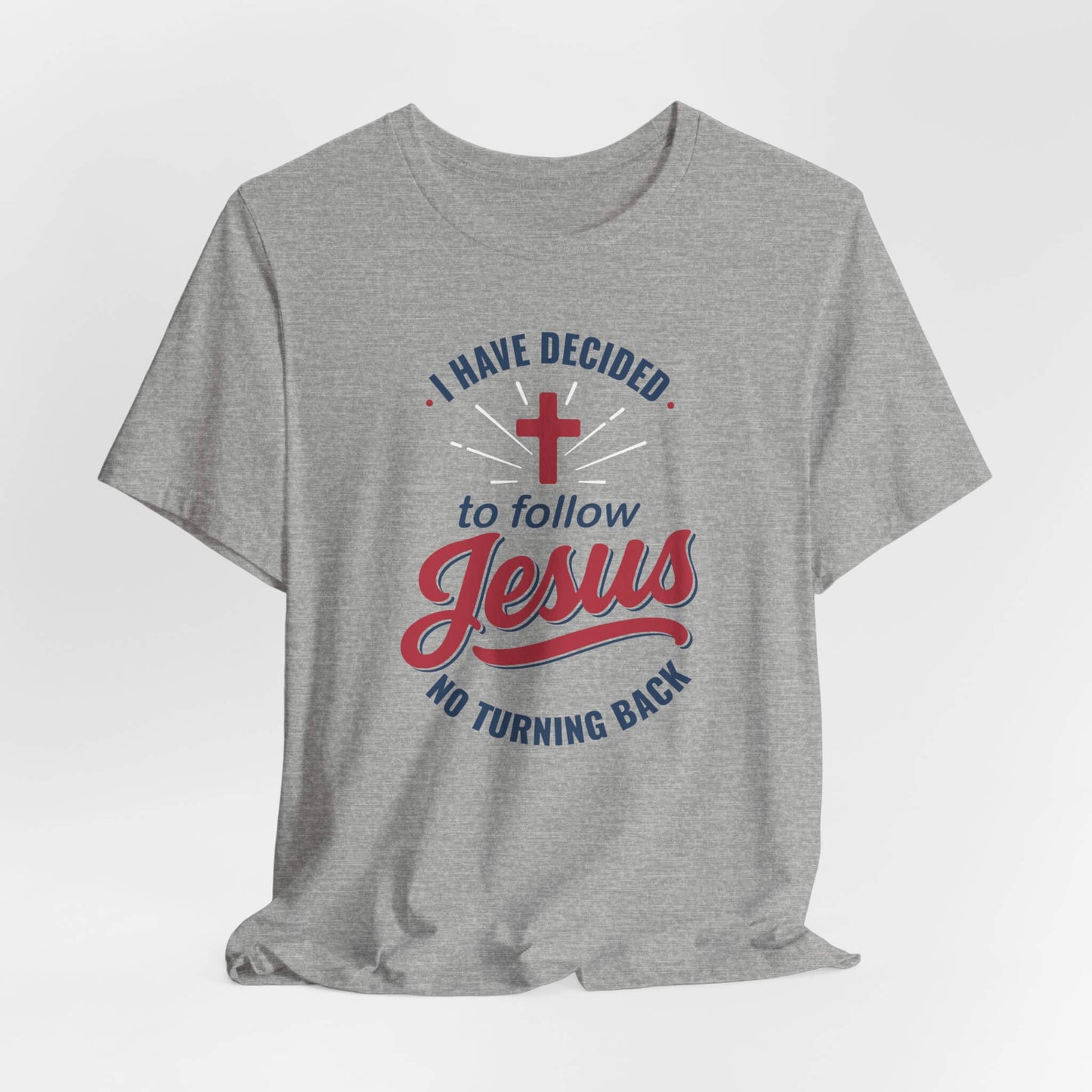 I have decided - T-Shirt
