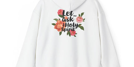 Let me ask the Holy Spirit - Hoodie