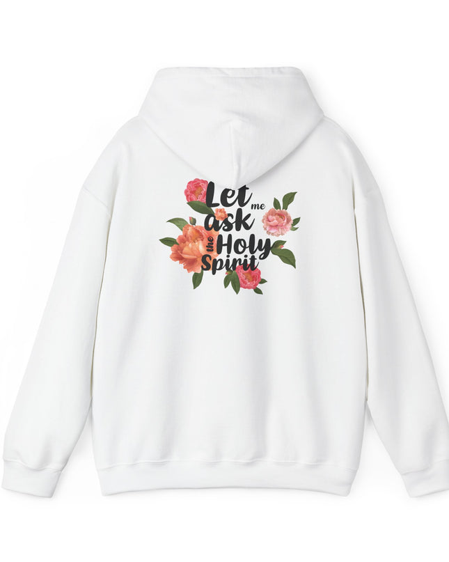 Let me ask the Holy Spirit - Hoodie