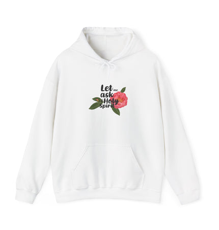 Let me ask the Holy Spirit - Hoodie