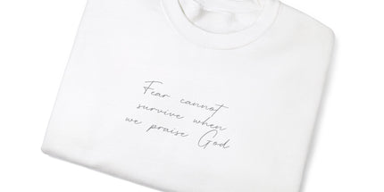 Fear cannot survive - Unisex Crewneck