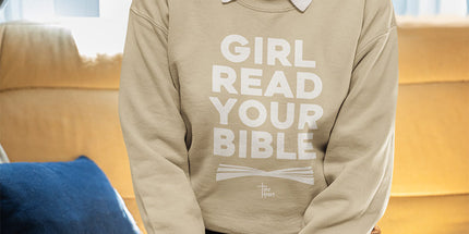 Girl Read Your Bible - Crewneck