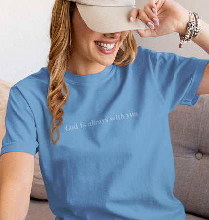 God Is Always With You - Unisex T-Shirt