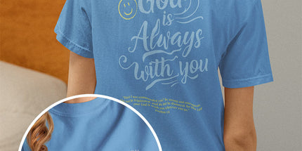 God Is Always With You - Unisex T-Shirt