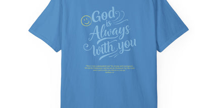 God Is Always With You - Unisex T-Shirt
