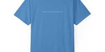 God Is Always With You - Unisex T-Shirt