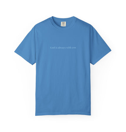 God Is Always With You - Unisex T-Shirt