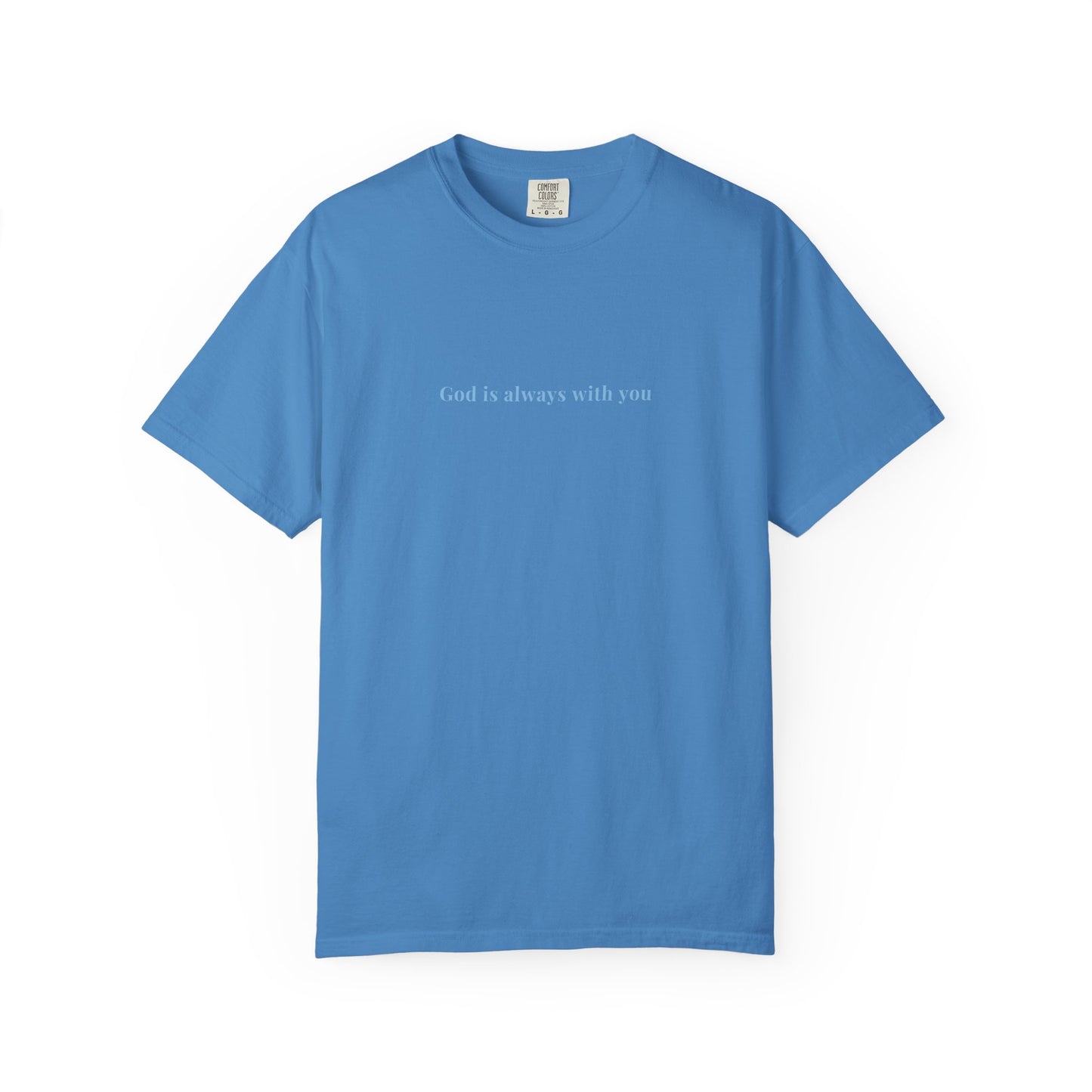 God Is Always With You - Unisex T-Shirt