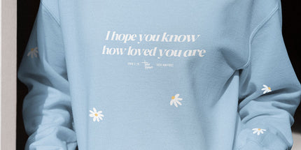 I hope you know - Sweatshirt