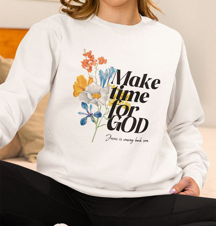 Make Time for God - Sweatshirt