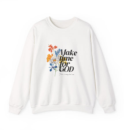 Make Time for God - Sweatshirt