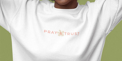 Pray & Trust - T-Shirt
