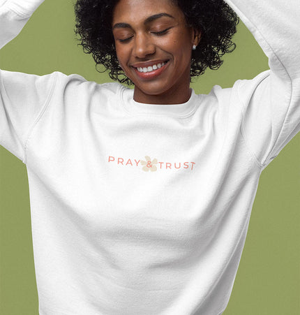 Pray & Trust - Crewneck