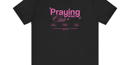 Praying Moms Club - T-Shirt