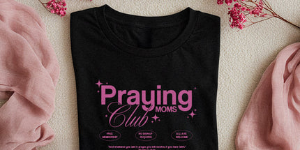 Praying Moms Club - T-Shirt