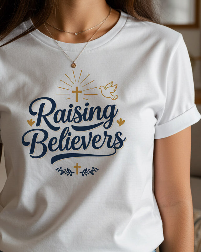 Raising Believers - T-Shirt