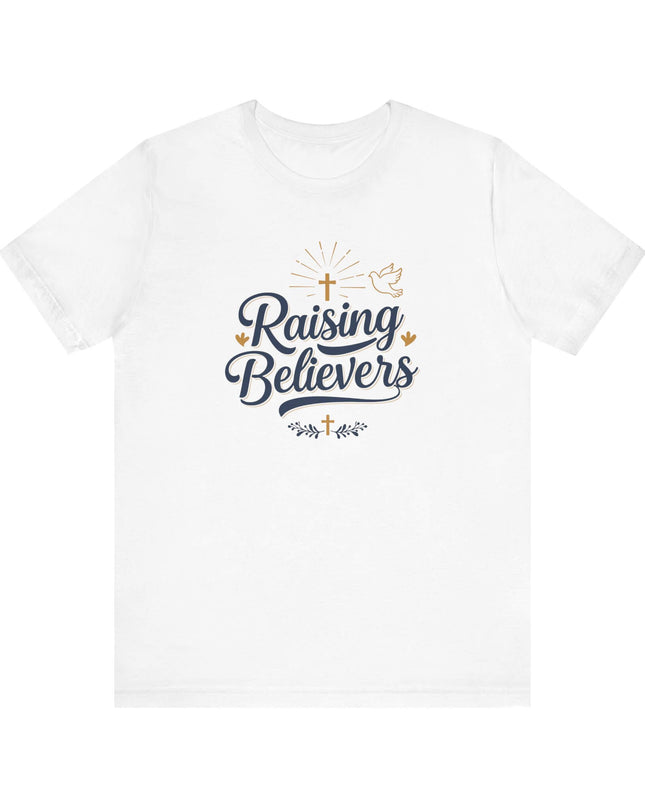 Raising Believers - T-Shirt