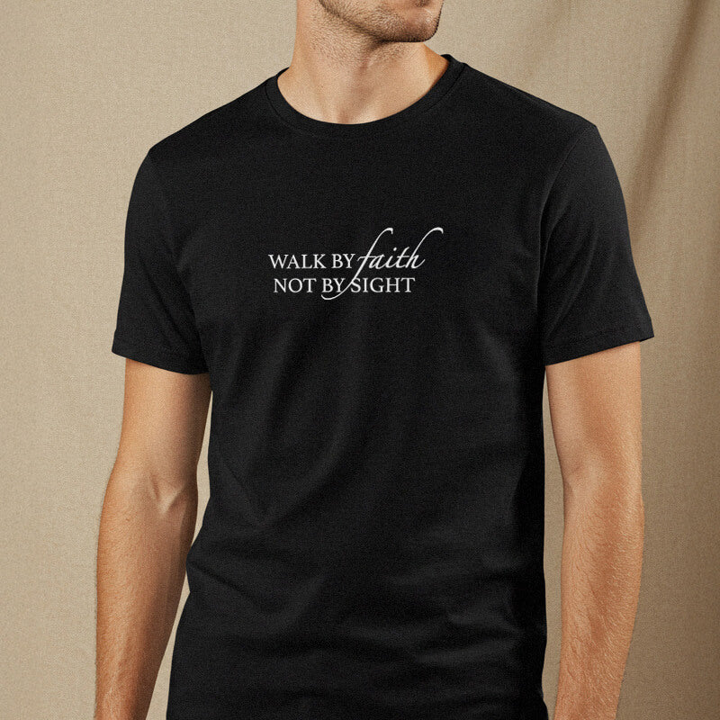 Walk by Faith - Unisex T-Shirt