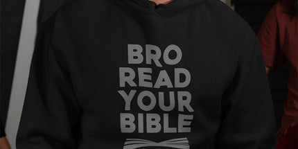 Bro Read Your Bible - Hoodie