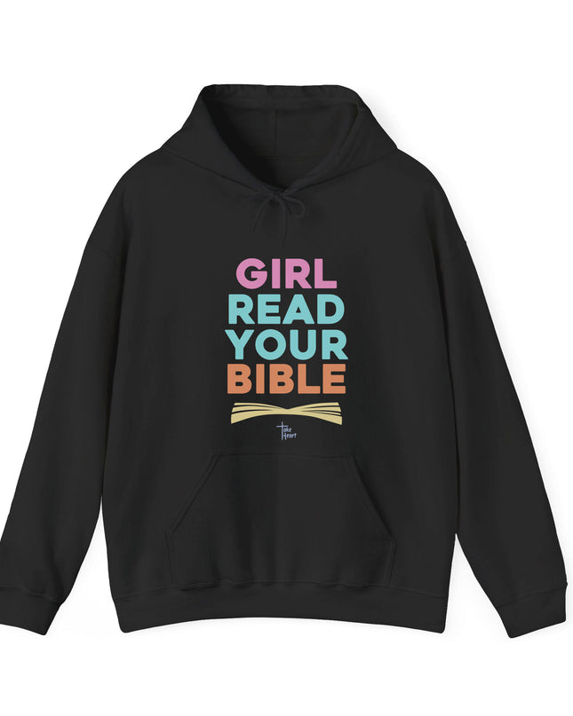 Girl Read Your Bible - Hoodie
